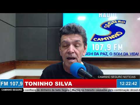 Caminho Seguro Notícias - Apresentação: Toninho Silva | 22/06/2026