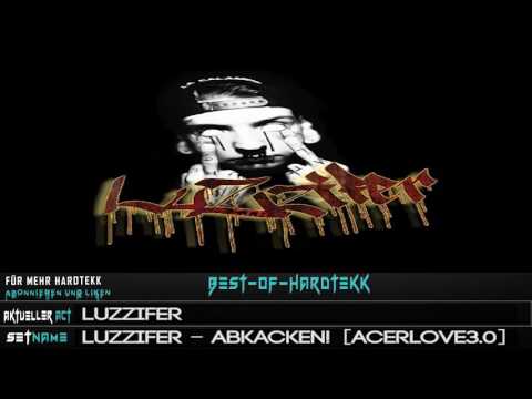 Luzzifer - Abkacken! [Acerlove3.0]
