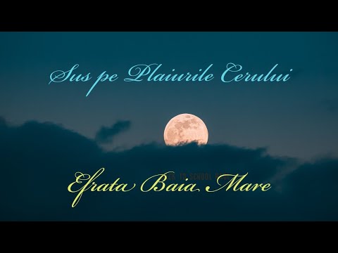 Sus Pe Plaiurile Cerului * Efrata (2003)