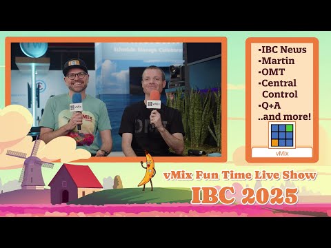 vMix Fun Time Live Show September from IBC 2025! Feat. Martin, OMT Talk, Joe de Max and IBC news.