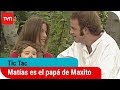 Matías Es El Papá De Maxito Tic Tac T1E88