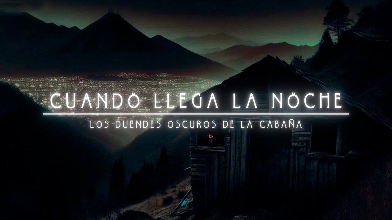 Los duendes oscuros de la cabaña (2 RELATOS DE TERROR)