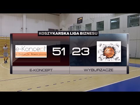 e-Koncept vs Wyburzacze - II kolejka - II Liga Poznań - Koszykarska Liga Biznesu