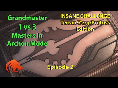 StarCraft 2: Grandmaster 1 vs 3 Masters in Archon Mode?! - INSANE Challenge - Episode 2