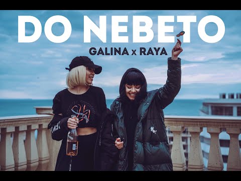 Galina x Raya – Do Nebeto (Official Video)
