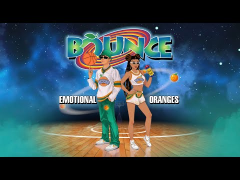 Emotional Oranges - Bounce [Lyric Video]