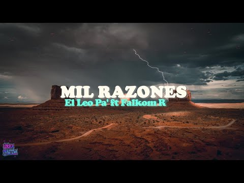 El Leo Pa' ft Falkom R - Mil Razones (Letra/Lyrics)
