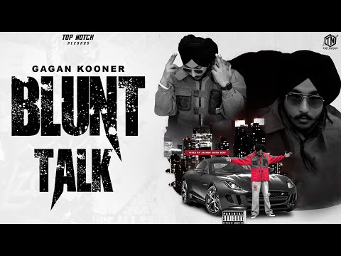 GAGAN KOONER- BLUNT TALK ( OFFICIAL MUSIC VIDEO)