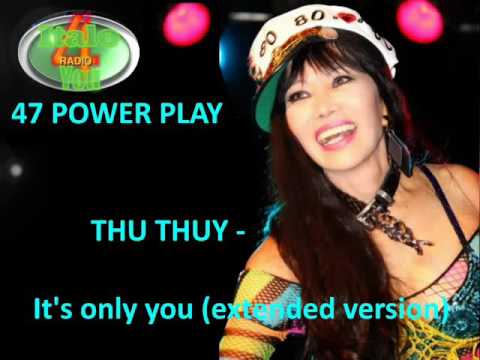 = POWER PLAY = Thu Thuy -  It's only you extended version
