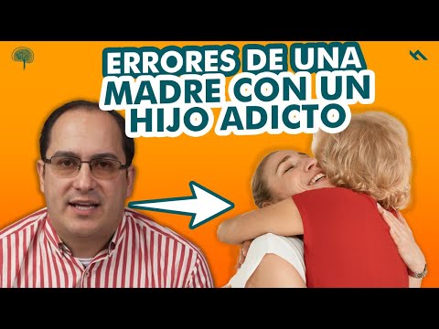 5 ERRORES DE UNA MADRE CON UN HIJO ADICTO - Juan Camilo Psicologo