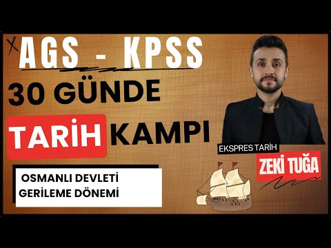 (GÜN 9) OSMANLI DEVLETİ GERİLEME DÖNEMİ- 30 GÜNDE AGS/KPSS TARİH KAMPI