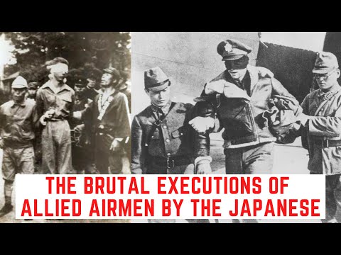 The BRUTAL Executions Of Allied Airmen By The Japanese