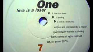 One - Love is a Loser.