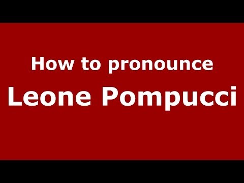 How to pronounce Leone Pompucci (Italian/Italy) - PronounceNames.com