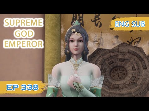 ENG SUB | Supreme God Emperor [EP338] english