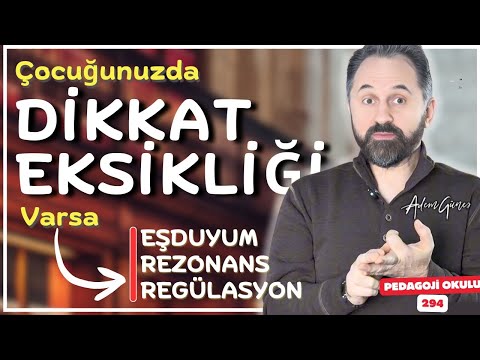 PEDAGOJi OKULU - 294 | Dikkat Eksikliği İçin 3 Çözüm Önerisi; EŞDUYUM, REZONANS, REGÜLASYON
