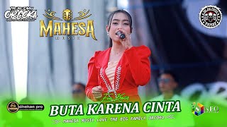 Download lagu BUTA KARENA CINTA - Eva Kholiq - MAHESA MUSIC - DHEHAN PRO Audio - ORCOKA 2025 mp3