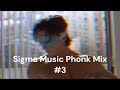 Sigma Music Phonk Mix 3