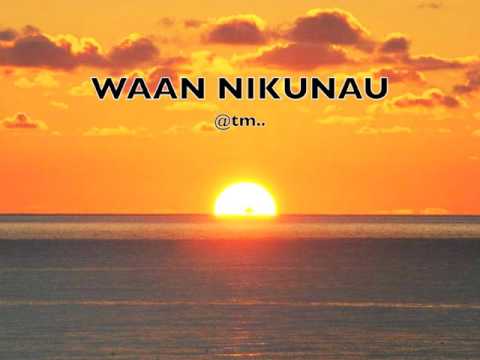 WAAN NIKUNAU - Kiribati@tm..