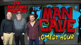 Man Cave Comedy Hour #5