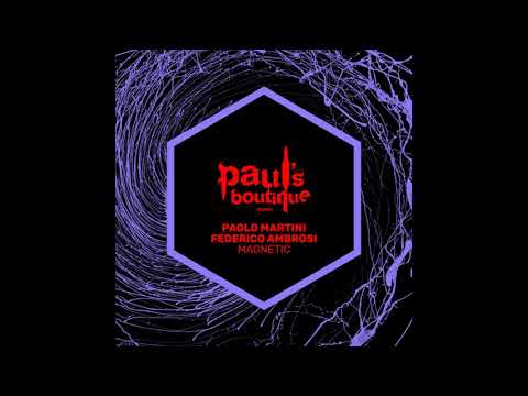 Paolo Martini, Federico Ambrosi - Magnetic (Original Mix)