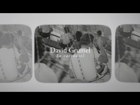 David Grumel "Le carrousel" - (Clip officiel)
