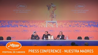 CAMERA D39OR  NUESTRAS MADRES  PRESS CONFERENCE  EV