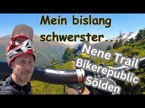 Mein schwerster Trail ..bis jetzt .. | Nene Trail Bikerepublic Sölden | #mtb #sölden #mountainbike