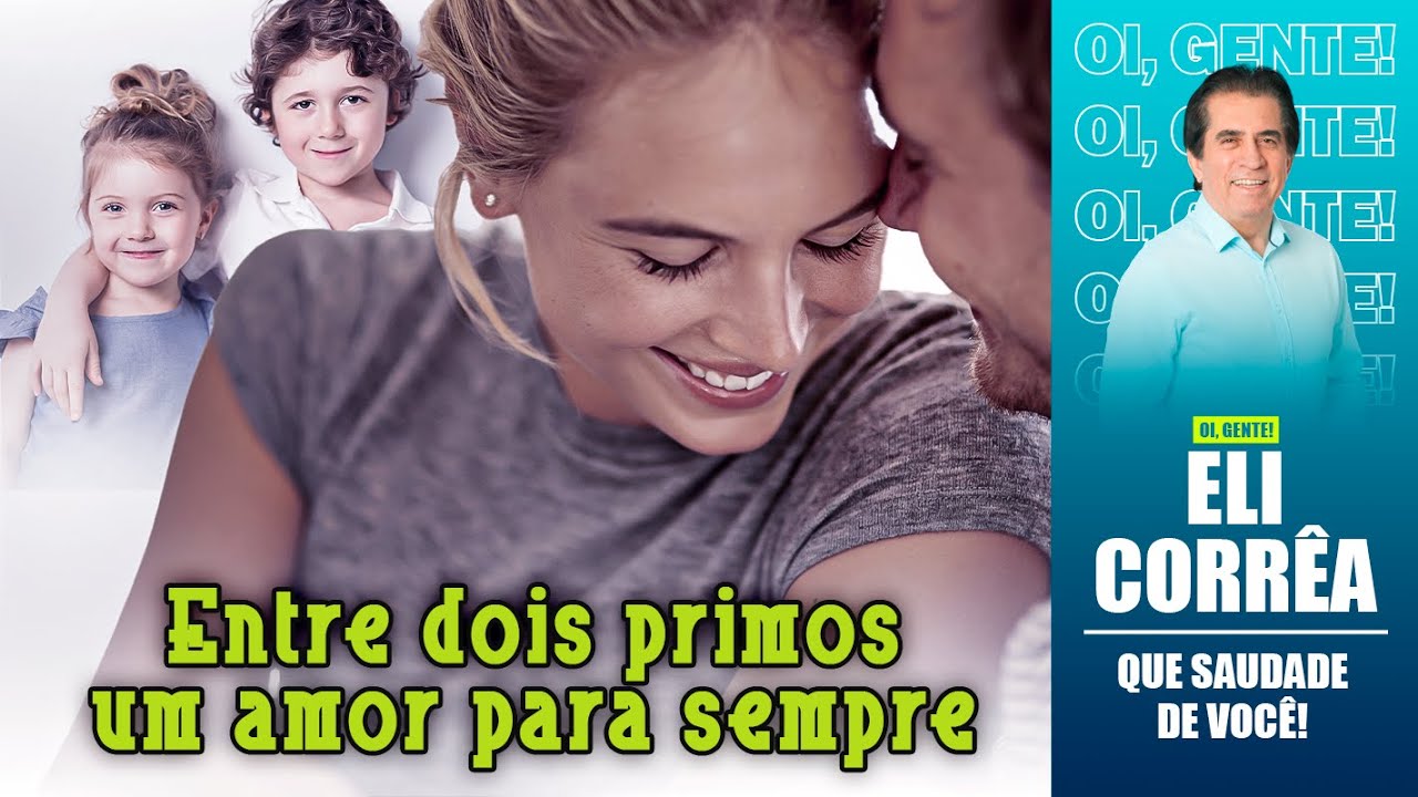 Entre dois primos um amor para sempre | Eli Corrêa Oficial |