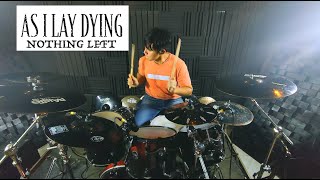 Nothing Left - AS I LAY DYING - Drum Cover by Nishant Hagjer