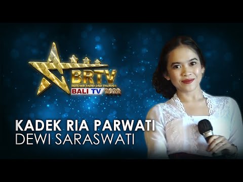 KADEK RIA PARWATI - DEWI SARASWATI | BRTV BALITV 2022