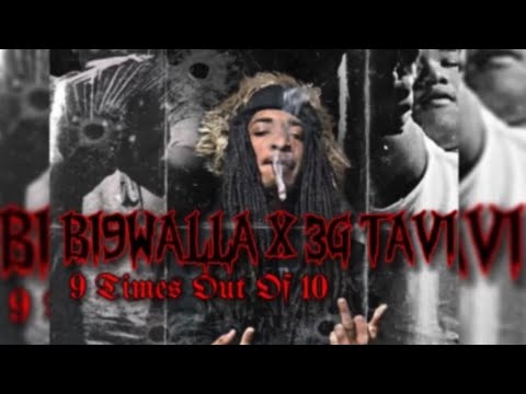 3G TAvi × bi9 WAllA - 9 Times Out Of Ten