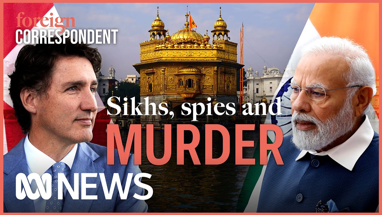 Sikhs, Spies and Murder: Investigating India’s alleged hit on foreign soil | Foreign Correspondent