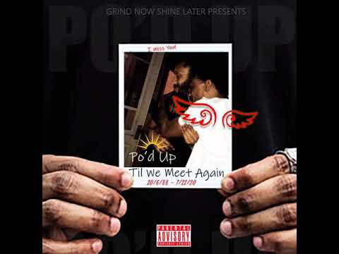 Po’d Up ft Nya Niree - Till We Meet Again
