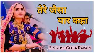 Download lagu तेरे जैसा यार कहां गीता रबारी सॉन्ग Tere jaisa yaar Kaha ....DJ Remix Song mp3