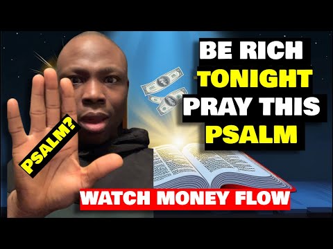 Be Rich! Say This Psalm Tonight and Watch Money Flow into Your Life Instantly!