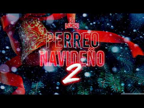 PERREO NAVIDEÑO 2 - DJ Lencho