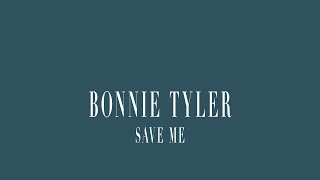 BONNIE TYLER Save Me
