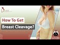 Best Way To Get Breast Cleavage How To Get Breast Cleavage Cleavage Breastfeeding