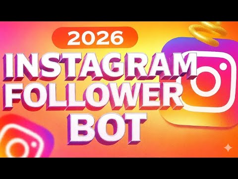 How to Bot Instagram Followers 2026 | Instant Instagram Follower Bot