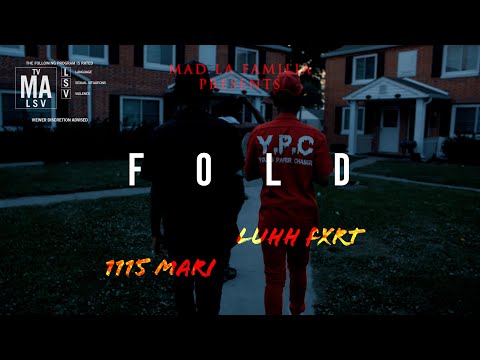 Luhh Fxrt x 1115 Mari - Fold | Shot By MAD La Familia