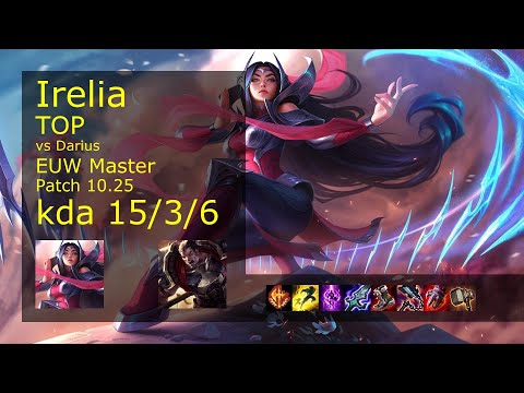 Irelia Top vs Darius - EUW Master 15/3/6 Patch 10.25 Gameplay