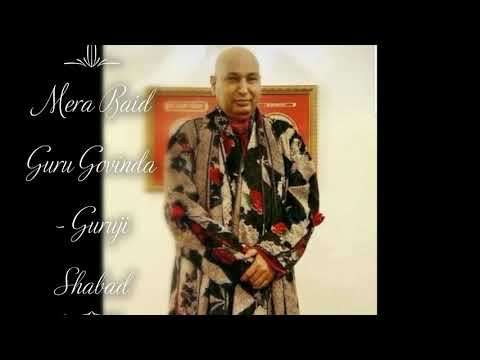 Mera Baid Guru Govinda | Guruji Shabad | Guruji’s Soulful Shabad | Jai Guruji 🙏