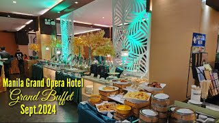 MANILA GRAND OPERA HOTEL "GRAND BUFFET" | SEPT.2024