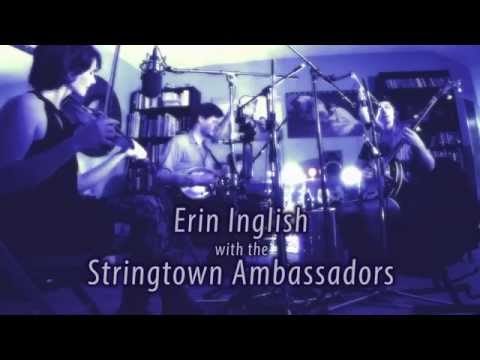 This Machine Is Ready To Roll (redeux) - Erin Inglish w/the Stringtown Ambassadors