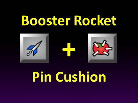 Booster Rocket + Pin Cushion - Weapon Combo