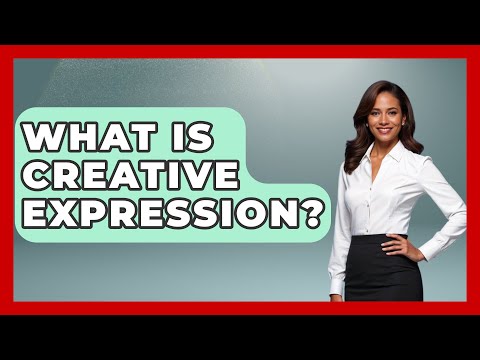 What Is Creative Expression? - The Personal Growth Path