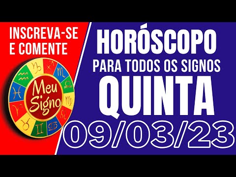 #meusigno HORÓSCOPO DE HOJE / QUINTA DIA 09/03/2023 - Todos os Signos