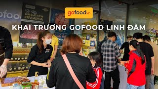 CÙNG KHÁM PHÁ KHÔNG KHÍ SÔI ĐỘNG NGÀY KHAI TRƯƠNG GOFOOD LINH ĐÀM