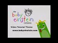 Baby Einstein Video Tutorial Theme